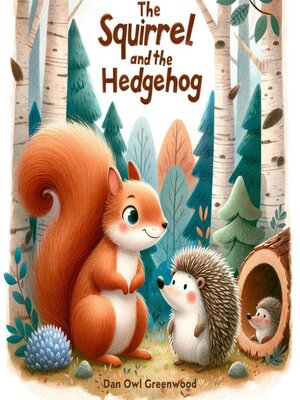 cover image of The Squirrel and the Hedgehog